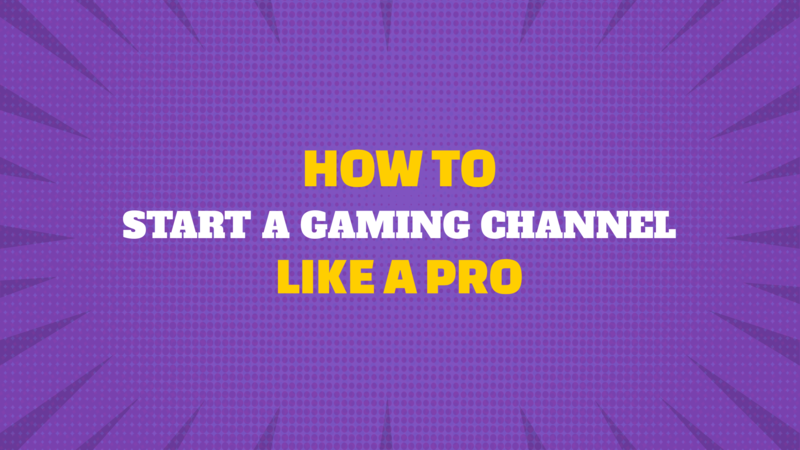 How to Start a Gaming Channel Like a Pro – NoxPlayer